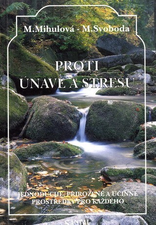 Proti únavě a stresu : jednoduché, přirozené a účinné prostředky pro každého