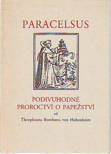 Podivuhodné proroctví o papežství od Theophrasta Bombasta von Hohenheim