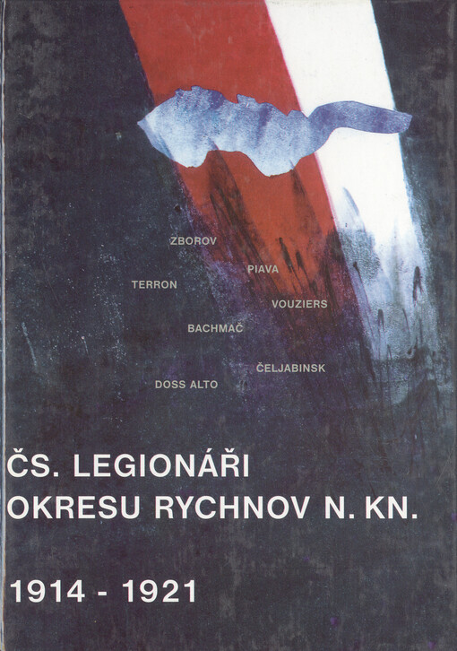 Čs. legionáři okresu Rychnov nad Kněžnou: 1914-1921