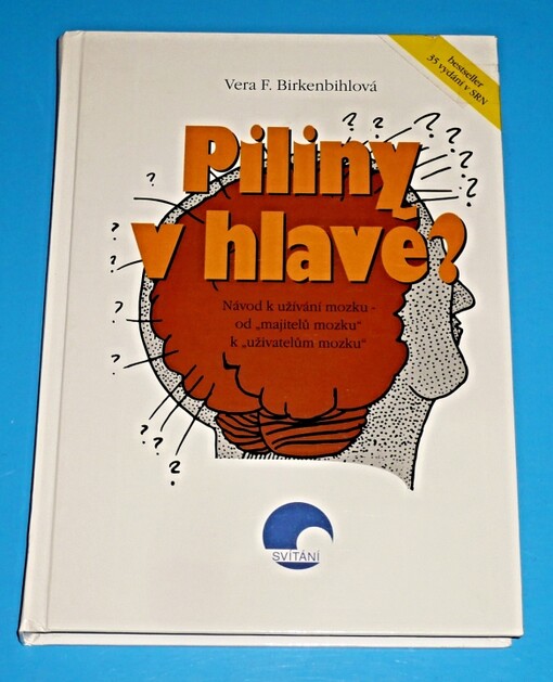 Piliny v hlavě? : návod k užívání mozku - od 