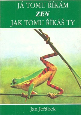 Já tomu říkám zen, jak tomu říkáš ty : (k typologii koanů).