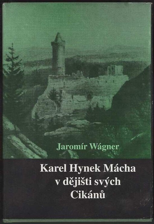 Karel Hynek Mácha v dějišti svých Cikánů