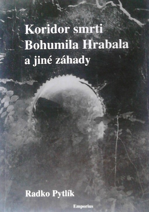 Koridor smrti Bohumila Hrabala a jiné záhady literárního světa : psychologické a detektivní příběhy spisovatelů