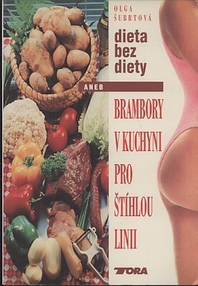 Dieta bez diety, aneb, Brambory v kuchyni pro štíhlou linii