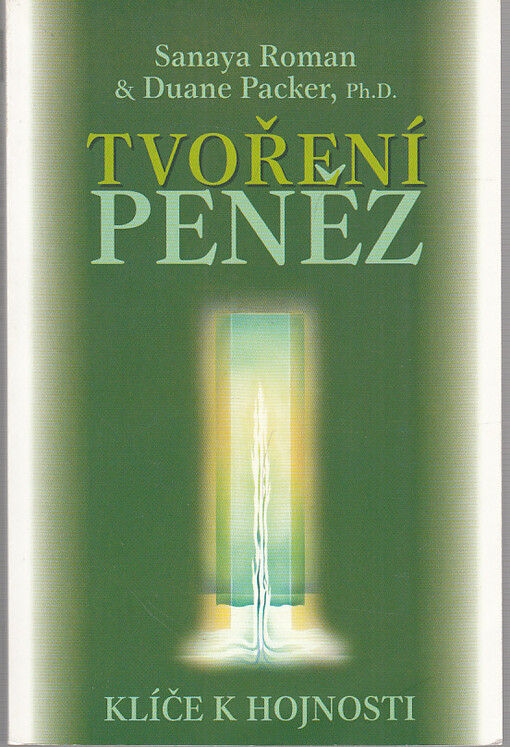 Tvoření peněz : klíče k hojnosti