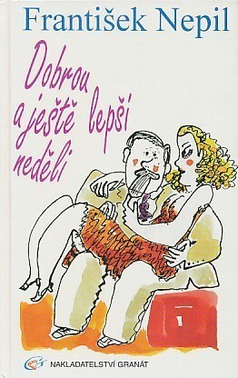 Dobrou a ještě lepší neděli