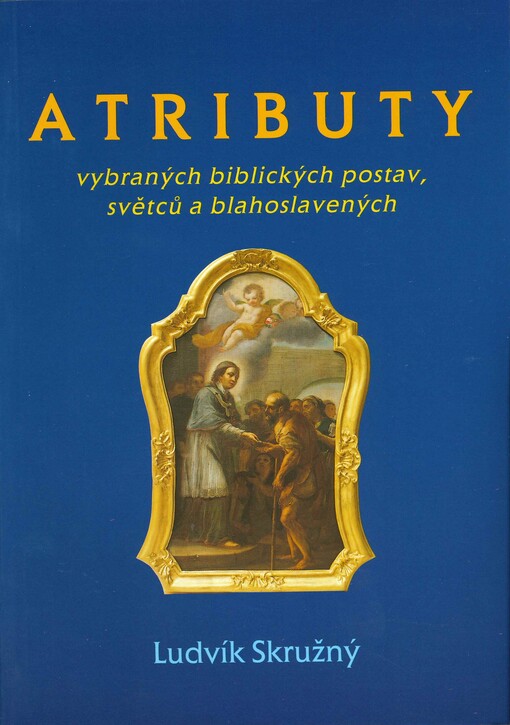 Atributy vybraných biblických postav, světců a blahoslavených