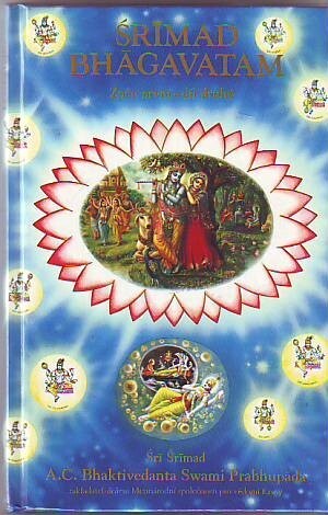 Śrīmad Bhāgavatam : s původními sanskrtskými texty, přepisem do latinského písma, českými synonymy, překlady a podrobnými výklady. Zpěv první, Stvoření. (Díl první - kapitola 1-7)