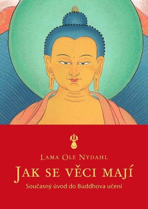 Jak se věci mají : [současný úvod do Buddhova učení]