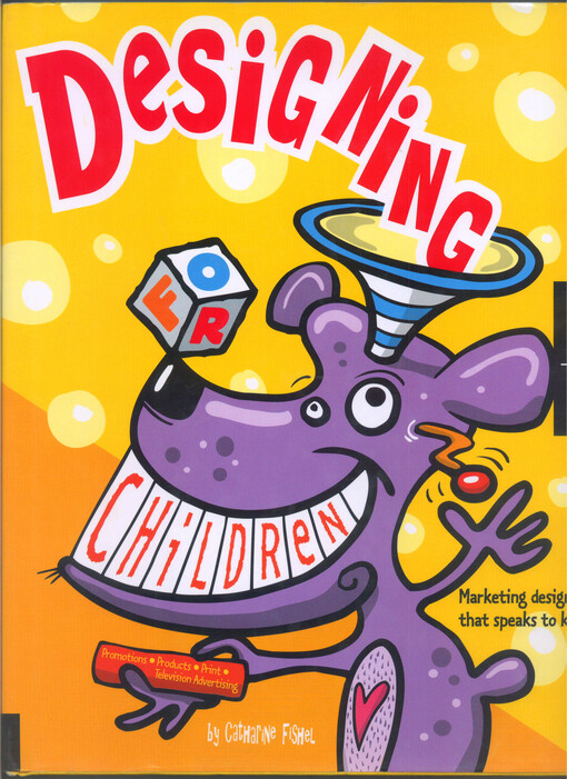 Designing for children :marketing design that speaks to kids