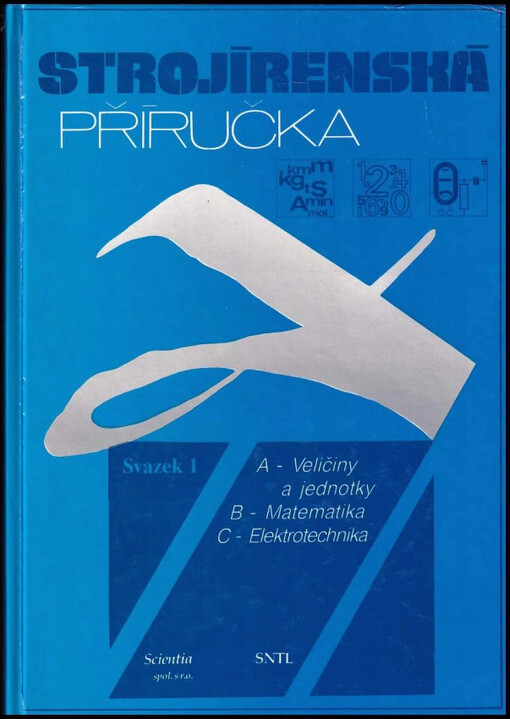 Strojírenská příručka.Sv. 1