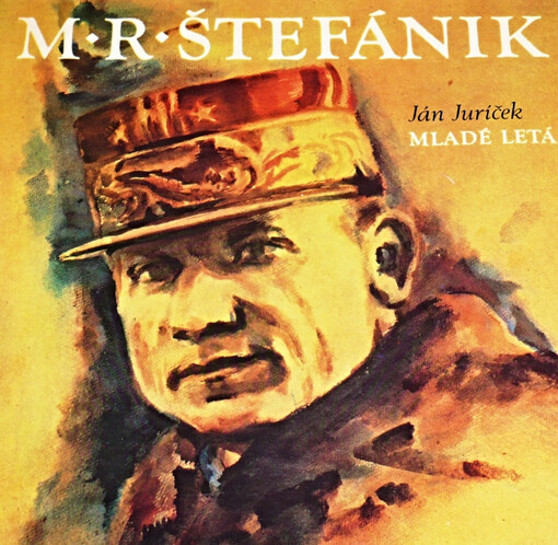 M.R. Štefánik : životopisný náčrt