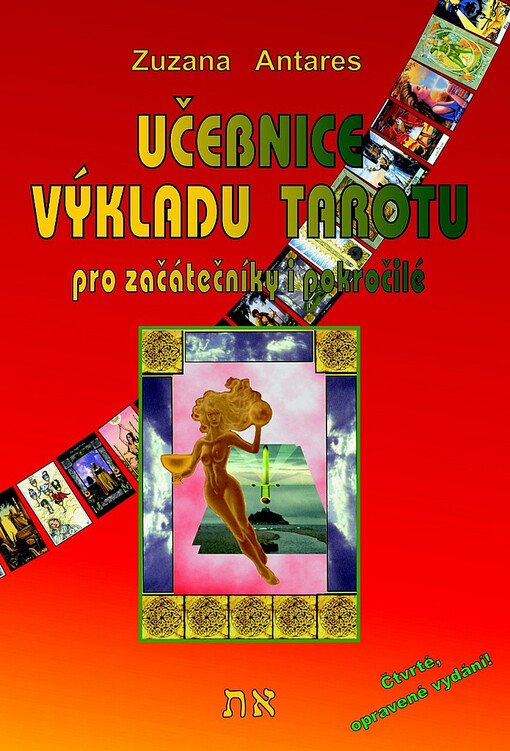 Učebnice výkladu tarotu :pro začátečníky i pokročilé