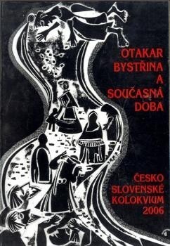 Otakar Bystřina a současná doba : česko-slovenské kolokvium, konané ve čtvrtek dne 27. dubna 2006 v Korvínském domě Muzea Komenského v Přerově u příležitosti 145. výročí narození a 75. výročí úmrtí JUDr. Ferdinanda Dostála - Bystřiny