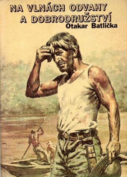 Na vlnách odvahy a dobrodružství, 2. vyd.