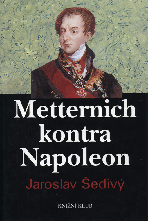 Metternich kontra Napoleon