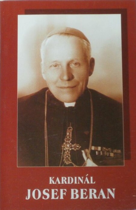 Kardinál Josef Beran : 29.12.1888-17.5.1969