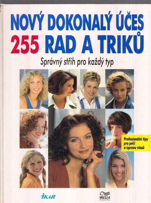 Nový dokonalý účes : 255 rad a triků : správný střih pro každý typ
