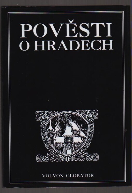 Pověsti o hradech, Vyd. 3., ve Volvox Globator 1.