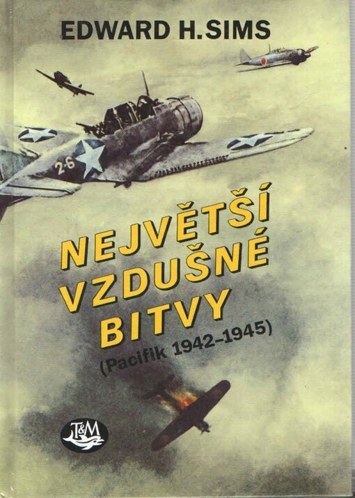 Největší vzdušné bitvy.Pacifik 1942-1945