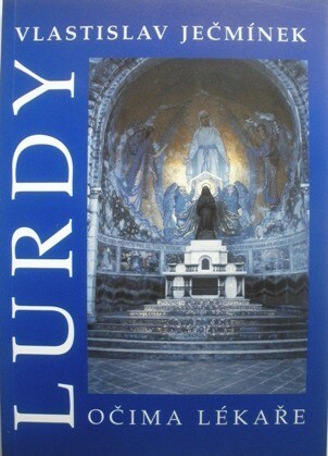 Lurdy očima lékaře