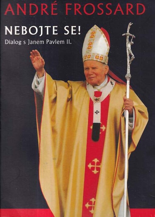 Nebojte se! :dialog s Janem Pavlem II.