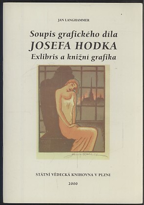 Soupis grafického díla Josefa Hodka : exlibris a knižní grafika