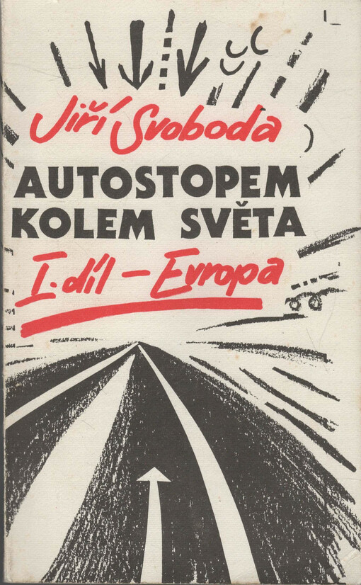 Autostopem kolem světa. I. díl, Evropa