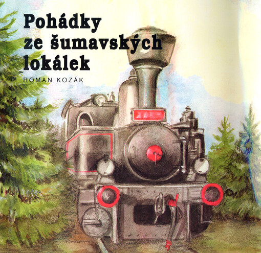Pohádky ze šumavských lokálek