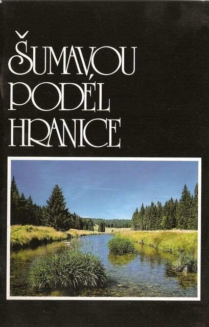 Šumavou podél hranice : [průvodce neznámem