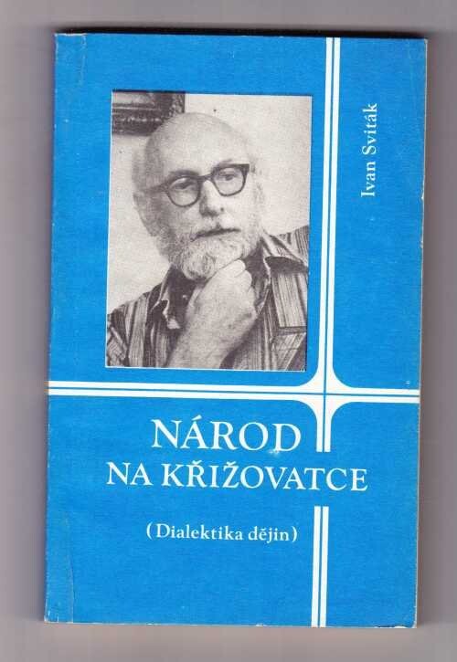 Národ na křižovatce : (dialektika dějin)