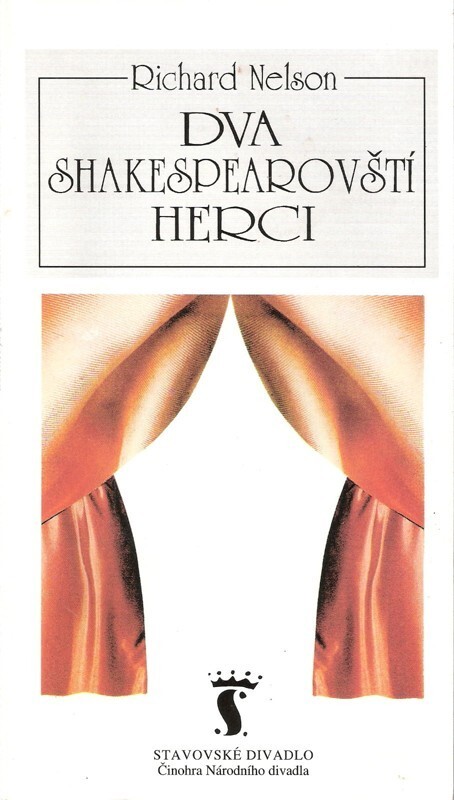 Richard Nelson, Dva shakespearovští herci: česká premiéra 24. a 27. února 1995 ve Stavovském divadle