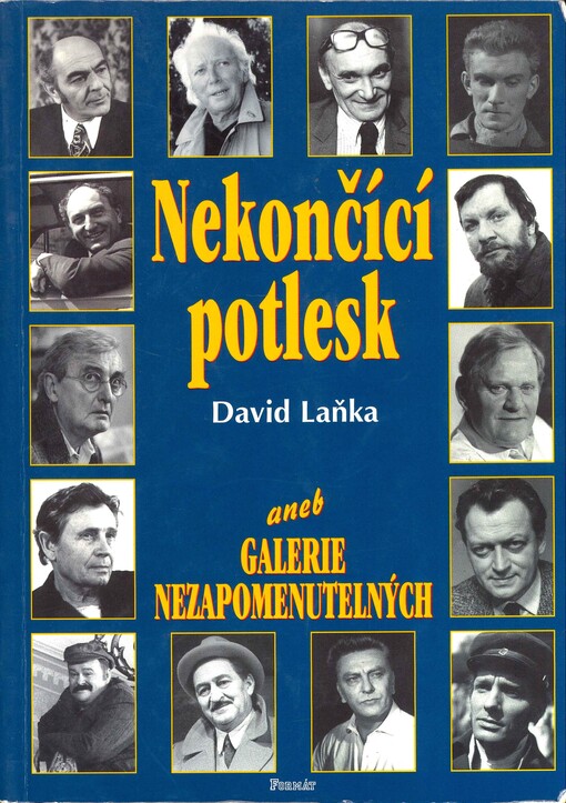 Nekončící potlesk, aneb, Galerie nezapomenutelných