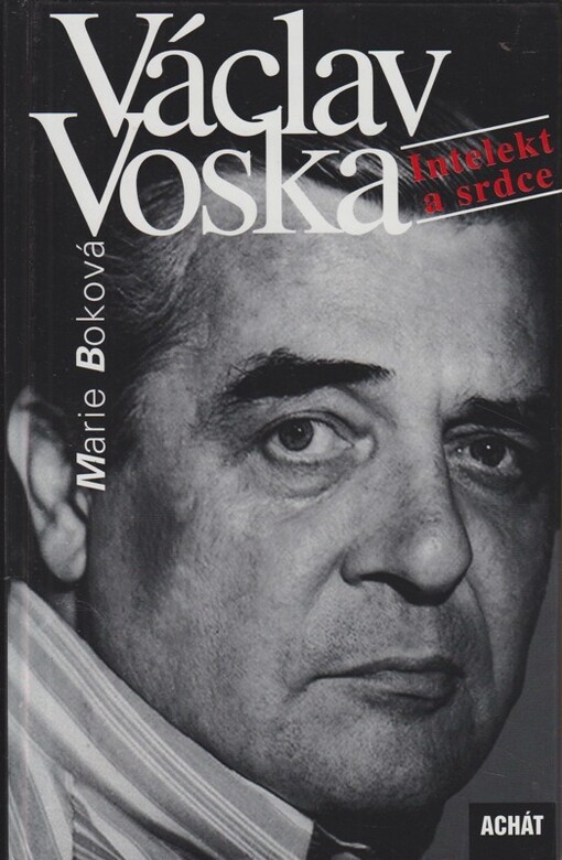 Václav Voska : intelekt a srdce