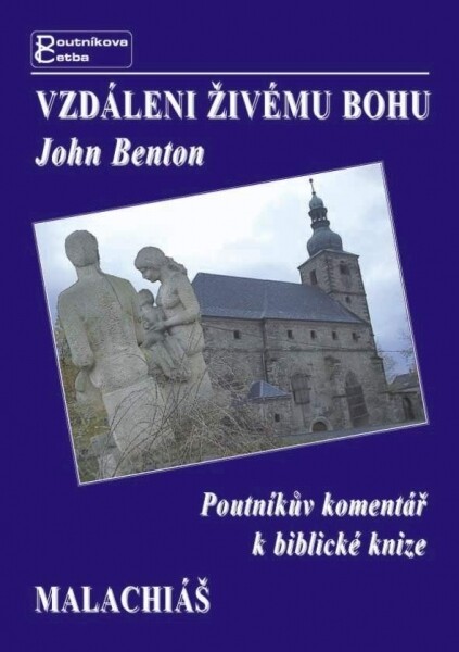 Vzdáleni živému Bohu: [Poutníkův komentář k biblické knize]