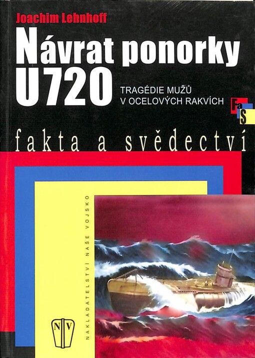 Návrat ponorky : tragédie mužů v ocelových rakvích
