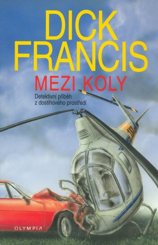 Mezi koly : detektivní příběh z dostihového prostředí, 3. vyd.