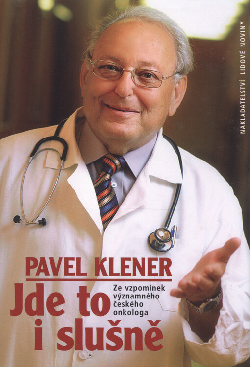 Jde to i slušně :ze vzpomínek významného českého onkologa, Vyd. 1.