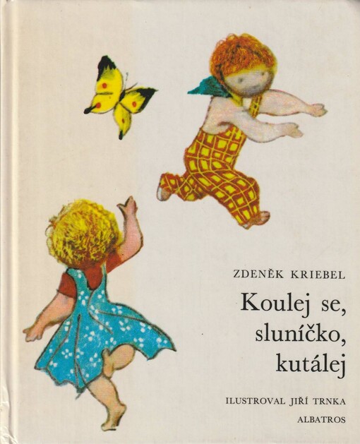 Koulej se, sluníčko, kutálej