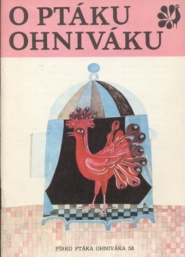 O ptáku Ohniváku :[Sborník pohádek] : Pro děti od 6 let