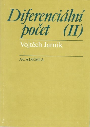 Diferenciální počet II: celost. vysokošk. učebnice pro stud. matematicko-fyz. a přírodověd. fakult, skupiny stud. oborů fyzikálně-matem. vědy