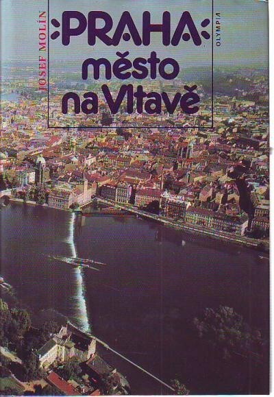 Praha, město na Vltavě
