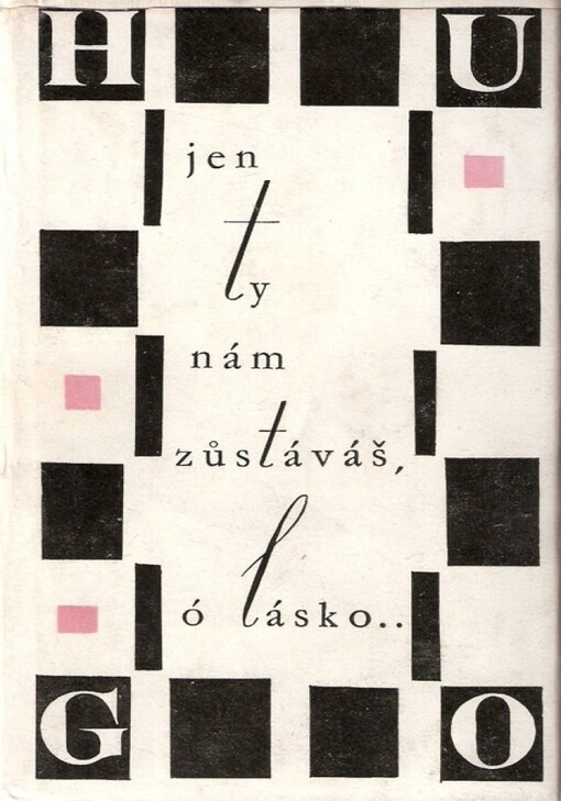 Jen ty nám zůstáváš, ó lásko