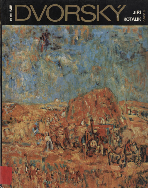 Bohumír Dvorský :Pět kapitol o jeho životě a obrazech