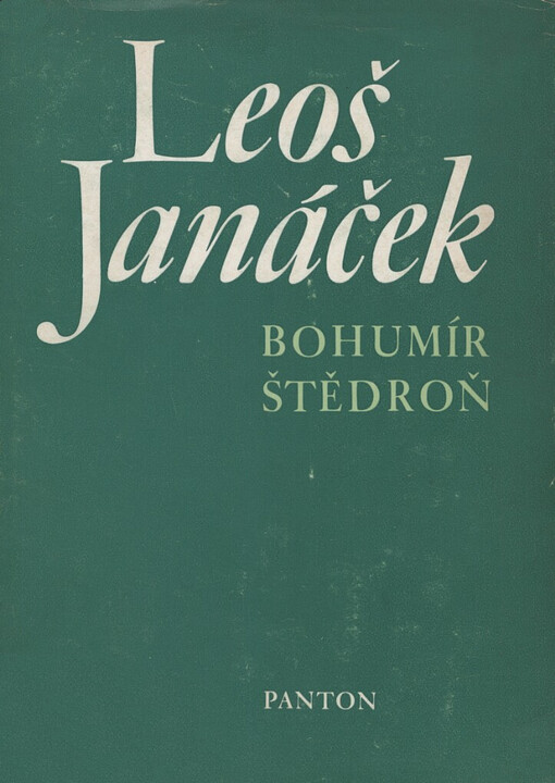 Leoš Janáček: k jeho lidskému a uměleckému profilu