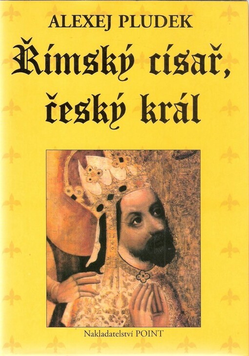 Římský císař, český král