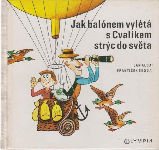 Jak balónem vylétá s Cvalíkem strýc do světa