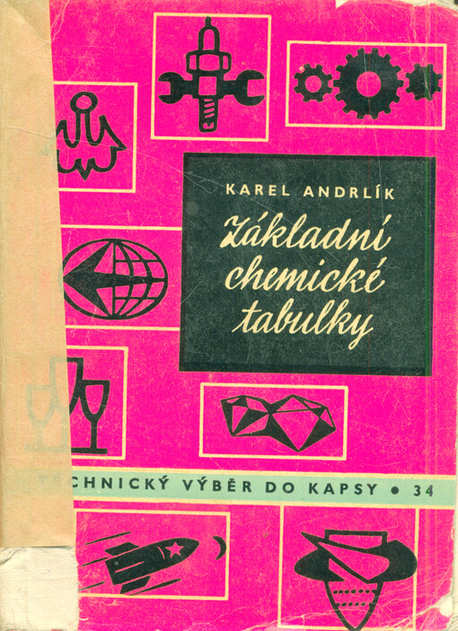 Základní chemické tabulky : určeno chemikům-začátečníkům k poučení a inf. o zákl. chem. problémech