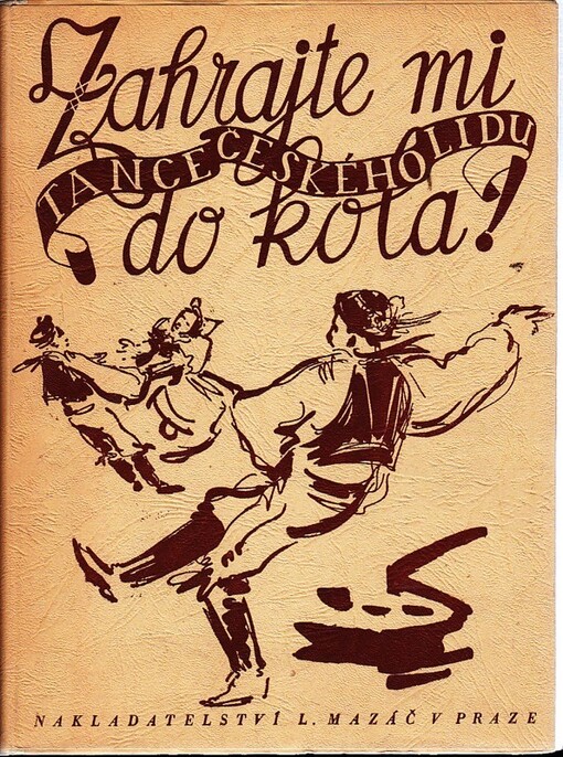 Zahrajte mi do kola! :tance českého lidu