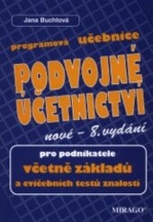 Podvojné účetnictví pro podnikatele : včetně základů s výkladem a cvičebními testy : programová učebnice, 8. vyd.